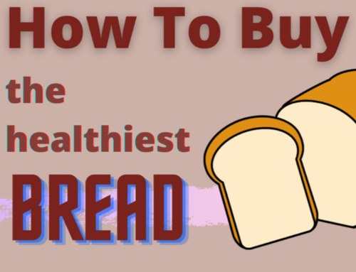 How to Know if your Bread is Healthy